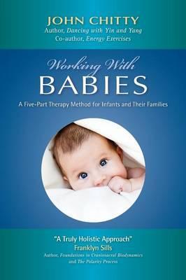 Working with Babies - John A. M. Chitty