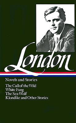 London: Novels and Stories - Jack London