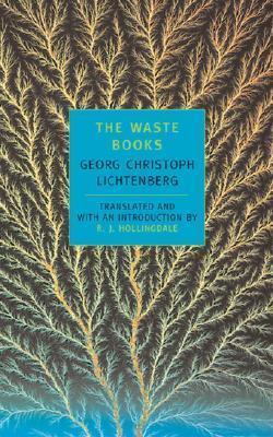 The Waste Books - Georg Christoph Lichtenberg