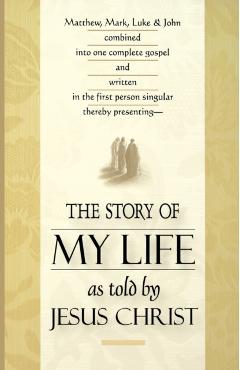 The Story of My Life: As Told by Jesus Christ - 109327 Seedsowers