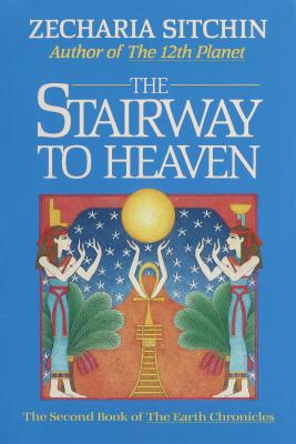 The Stairway to Heaven (Book II) - Zecharia Sitchin