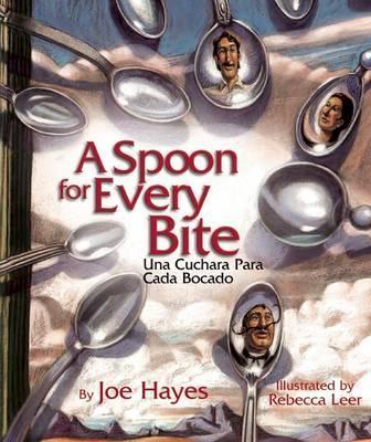 A Spoon for Every Bite / Cada Bocado Con Nueva Cuchara - Joe Hayes