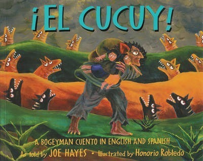 El Cucuy: A Bogeyman Cuento In English And Spanish - Joe Hayes