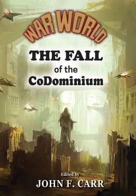 War World: The Fall of the CoDominium - John F. Carr