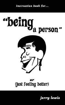 Instruction Book For...Being a Person: Or (Just Feeling Better) - Jerry Lewis
