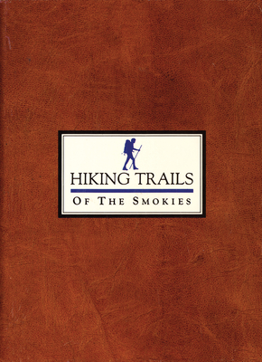 Hiking Trails of the Smokies - Steven Kemp