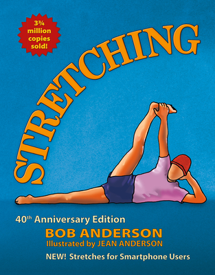 Stretching: 40th Anniversary Edition - Bob Anderson