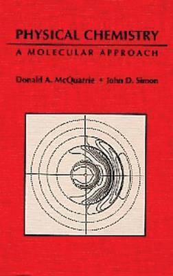 Physical Chemistry: A Molecular Approach - Donald A. Mcquarrie