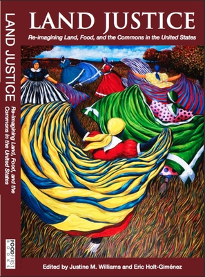 Land Justice: Re-Imagining Land, Food, and the Commons - Justine M. Williams