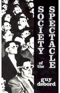 Coperta cărții 'Society of the Spectacle - Guy Debord'