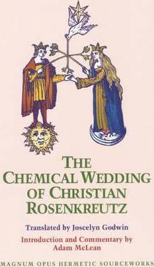 Chemical Wedding of Christian Rosenkreutz - Joscelyn Godwin