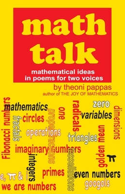Math Talk: Mathematical Ideas in Poems for Two Voices - Theoni Pappas