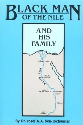 Black Man of the Nile: And His Family - Yosef Ben-jochannan