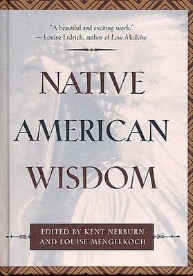 Native American Wisdom - Louise Mengelkoch