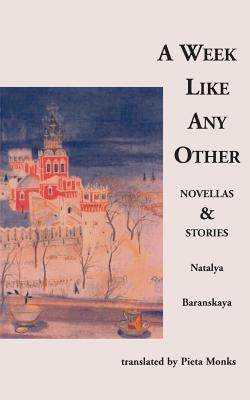 A Week Like Any Other: Novellas and Stories - Natalya Baranskaya