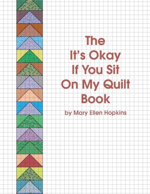 The It's Okay If You Sit on My Quilt Book - Mary Ellen Hopkins