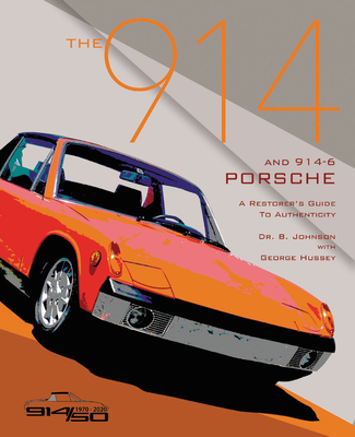 Coperta cărții 'The 914 and 914-6 Porsche, a Restorer's Guide to Authenticity III - Brett Johnson'