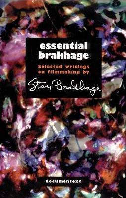 Essential Brakhage: Selected Writings on Filmmaking - Stan Brakhage