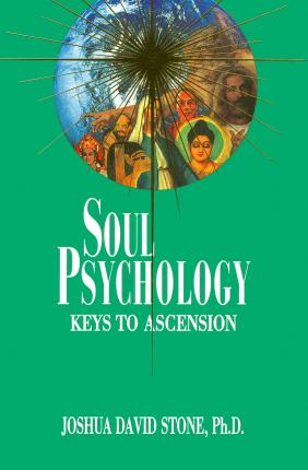 Soul Psychology: Keys to Ascension - Joshua David Stone