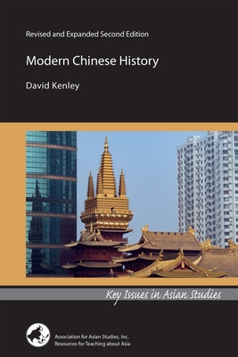 Modern Chinese History: Revised and Expanded Second Edition - David Kenley