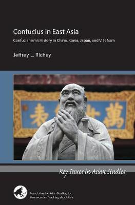 Confucius in East Asia - Jeffrey L. Richey