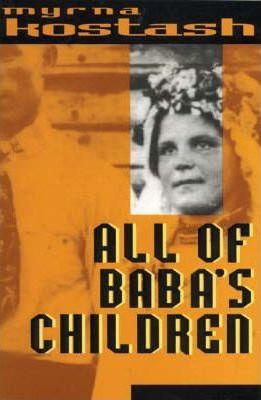 All of Baba's Children - Myrna Kostash