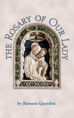 The Rosary of Our Lady - Fr Romano Guardini