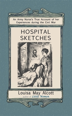 Hospital Sketches - Louisa Alcott