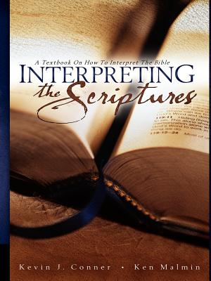 Interpreting the Scriptures - Kevin J. Conner