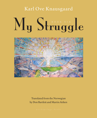 My Struggle, Book Six - Karl Ove Knausgaard