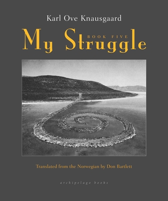 My Struggle, Book Five - Karl Ove Knausgaard