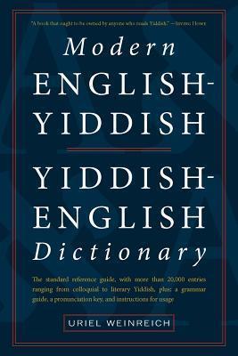 Modern English-Yiddish Yiddish-English Dictionary - Uriel Weinreich