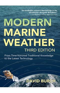 Modern Marine Weather: From Time-honored Traditional Knowledge to the Latest Technology - David Burch