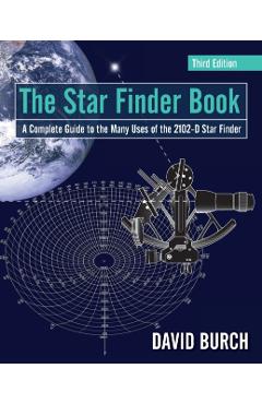 The Star Finder Book: A Complete Guide to the Many Uses of the 2102-D Star Finder - David Burch