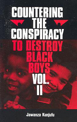 Countering the Conspiracy to Destroy Black Boys Vol. II, 2 - Jawanza Kunjufu