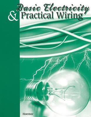 Basic Electricity & Practical Wiring - Thomas Hoerner