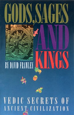 Gods, Sages and Kings - David Frawley