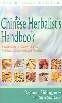 Chinese Herbalist's Handbook 3rd Edition - Dagmar Ehling