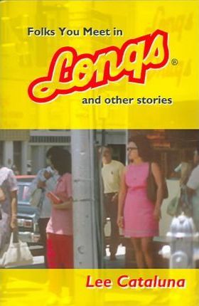 Folks You Meet in Longs and Other Stories - Lee Cataluna