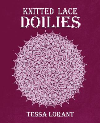 Knitted Lace Doilies - Tessa Lorant