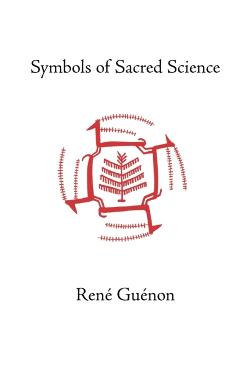Symbols of Sacred Science - Rene Guenon