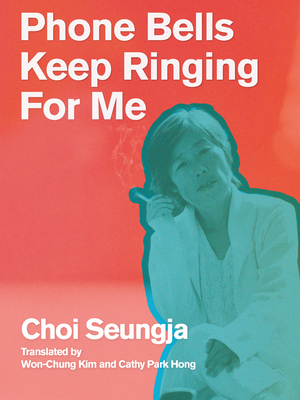 Phone Bells Keep Ringing for Me - Choi Seungja