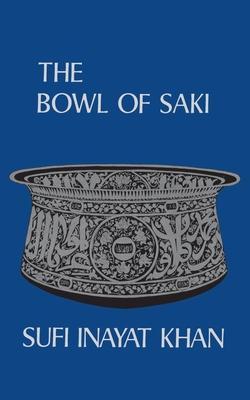 The Bowl of Saki - Inayat Khan