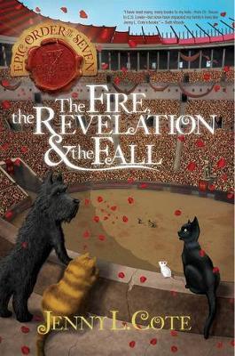 The Fire, the Revelation and the Fall, Volume 4 - Jenny L. Cote