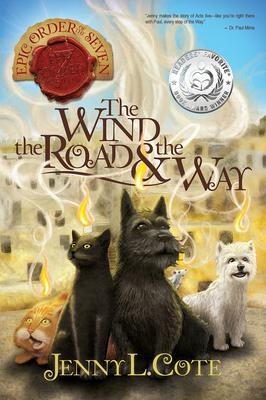 The Wind, the Road and the Way - Jenny L. Cote