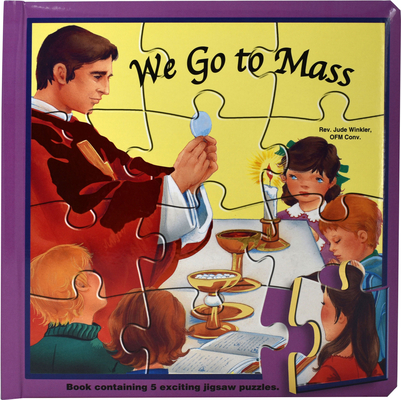 We Go to Mass (Puzzle Book): St. Joseph Puzzle Book: Book Contains 5 Exciting Jigsaw Puzzles - Jude Winkler