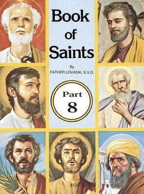 Book of Saints (Part 8): Super-Heroes of God - Lawrence G. Lovasik