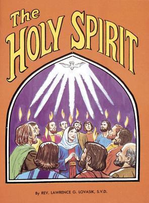 The Holy Spirit - Lawrence G. Lovasik