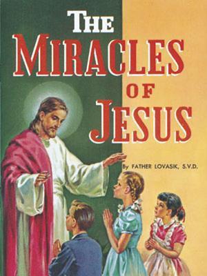 The Miracles of Jesus - Lawrence G. Lovasik