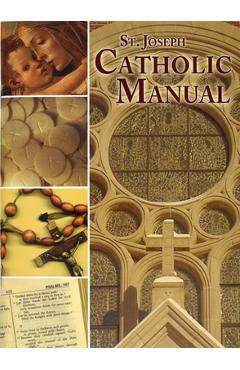 Coperta cărții 'St. Joseph Catholic Manual: A Handy Digest of Principal Beliefs, Popular Prayers, and Major Practices - Thomas J.'